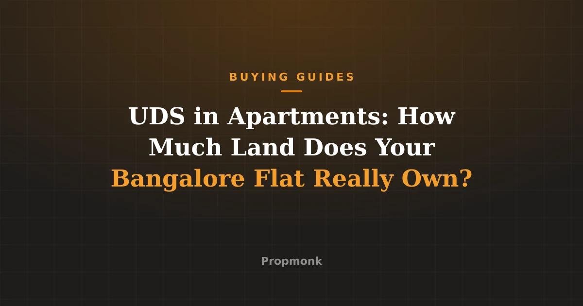 UDS in Apartments: How Much Land Does Your Bangalore Flat Really Own?